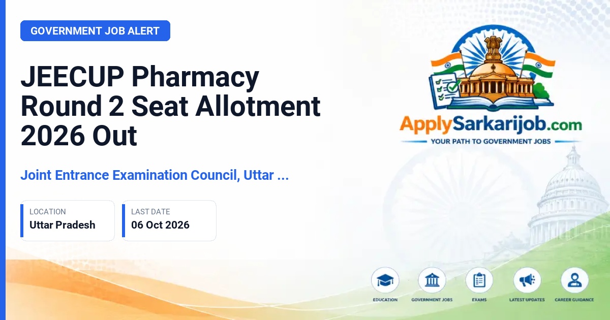 Joint Entrance Examination Council, Uttar Pradesh - Pharmacy Counselling Round 2 Seat Allotment Official Notification Poster & Schedule