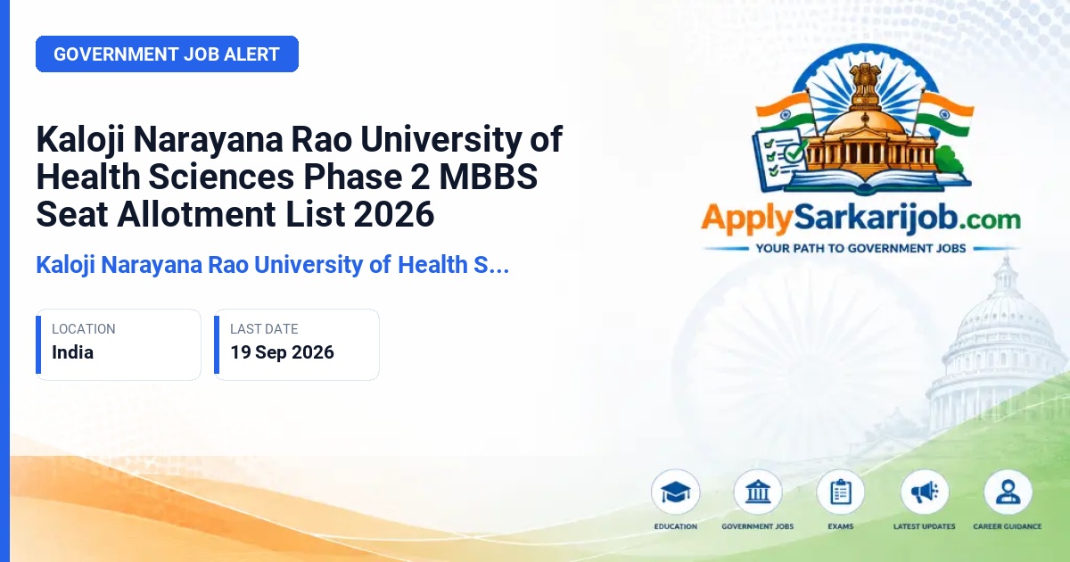 Kaloji Narayana Rao University of Health Sciences (KNRUHS) - MBBS Phase 2 Seat Allotment Official Notification Poster & Schedule