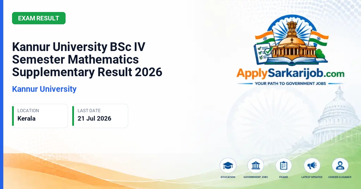 Kannur University - Kannur University BSc IV Semester Mathematics Supplementary Result 2026 Official Notification Poster & Schedule