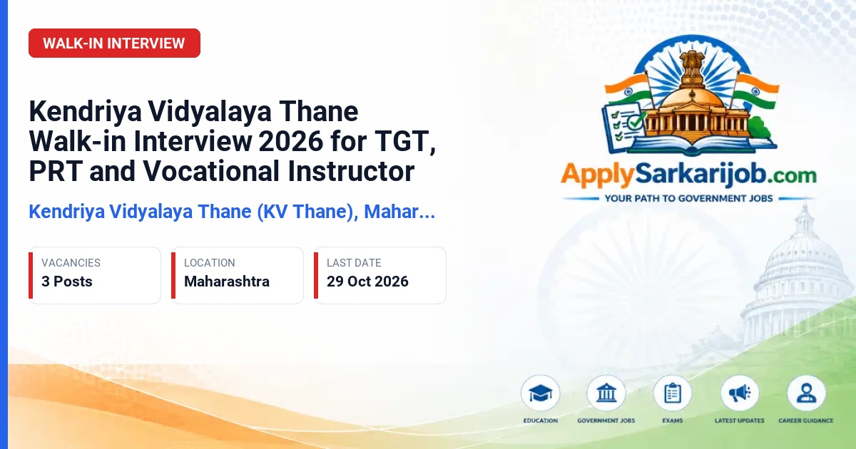 Kendriya Vidyalaya Thane (KV Thane), Maharashtra - TGT (Science), Primary Teacher, Vocational Instructor Official Notification Poster & Schedule