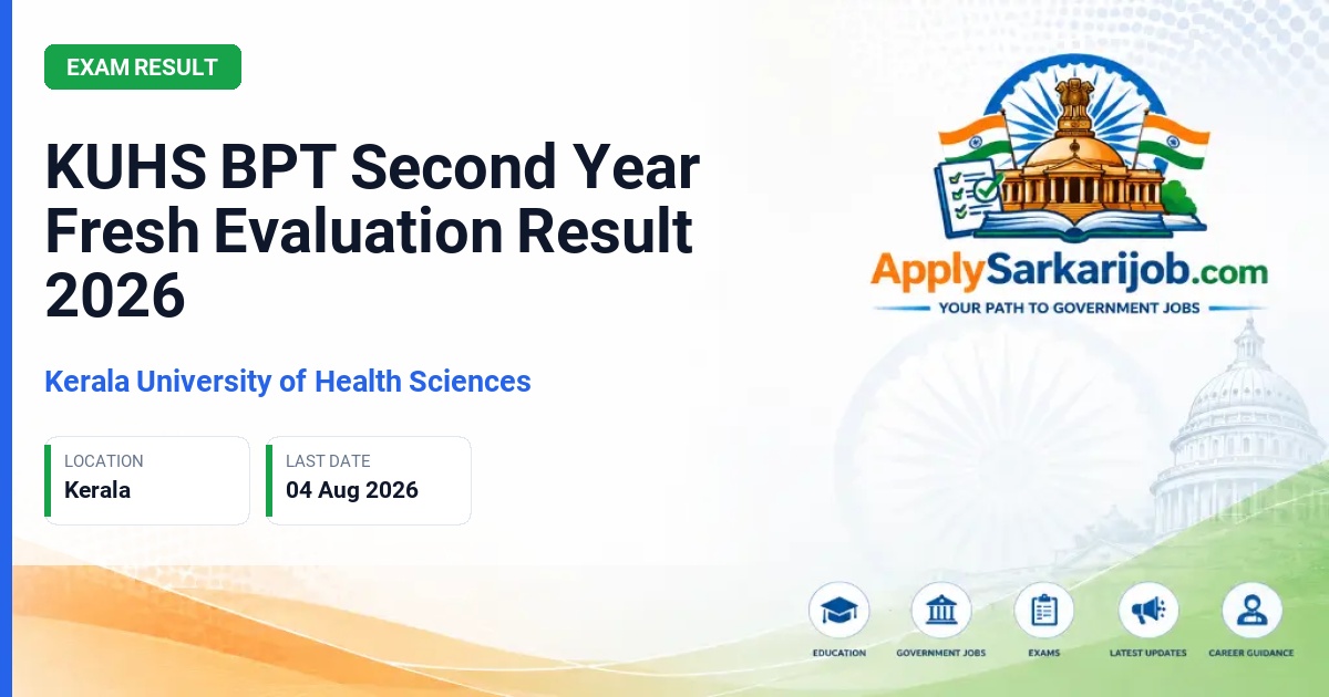 Kerala University of Health Sciences (KUHS) - KUHS BPT Second Year Fresh Evaluation Result 2026 Official Notification Poster & Schedule