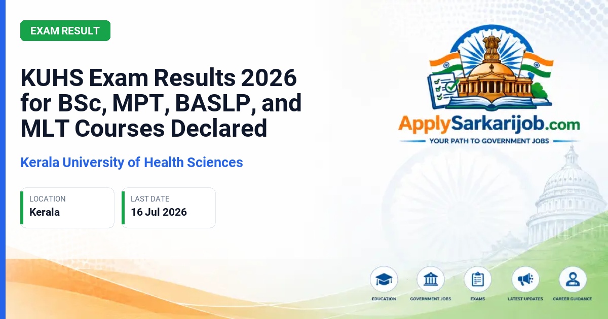 Kerala University of Health Sciences (KUHS) - KUHS Exam Results 2026 for BSc, MPT, BASLP, and MLT Courses Declared Official Notification Poster & Schedule