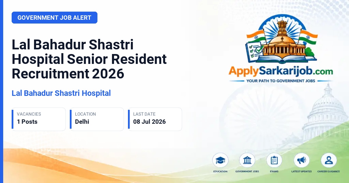 Lal Bahadur Shastri Hospital - Senior Resident (ENT) Official Notification Poster & Schedule