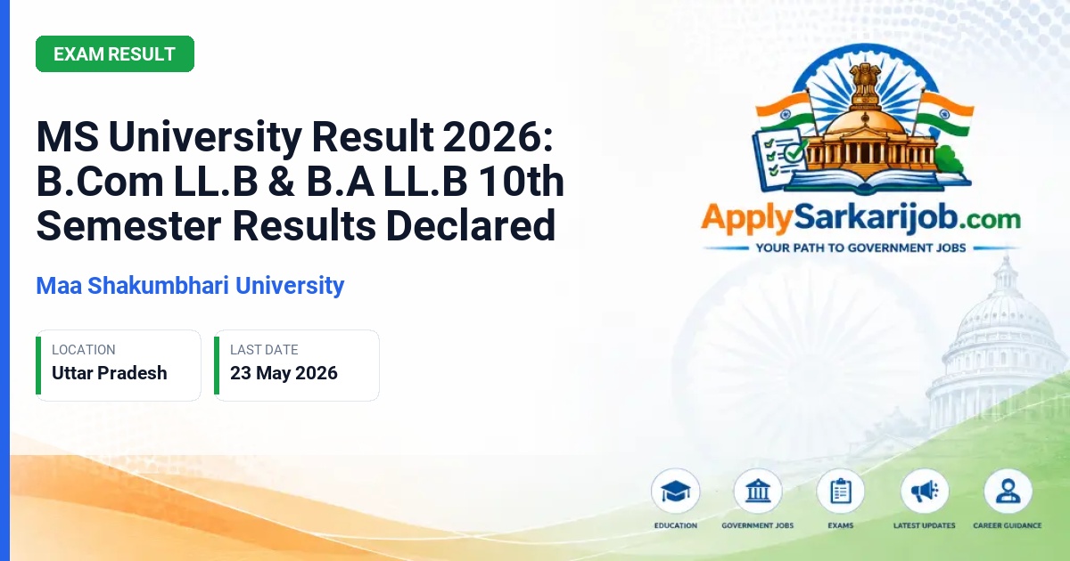 Maa Shakumbhari University - MS University Result 2026: B.Com LL.B & B.A LL.B 10th Semester Results Declared Official Notification Poster & Schedule