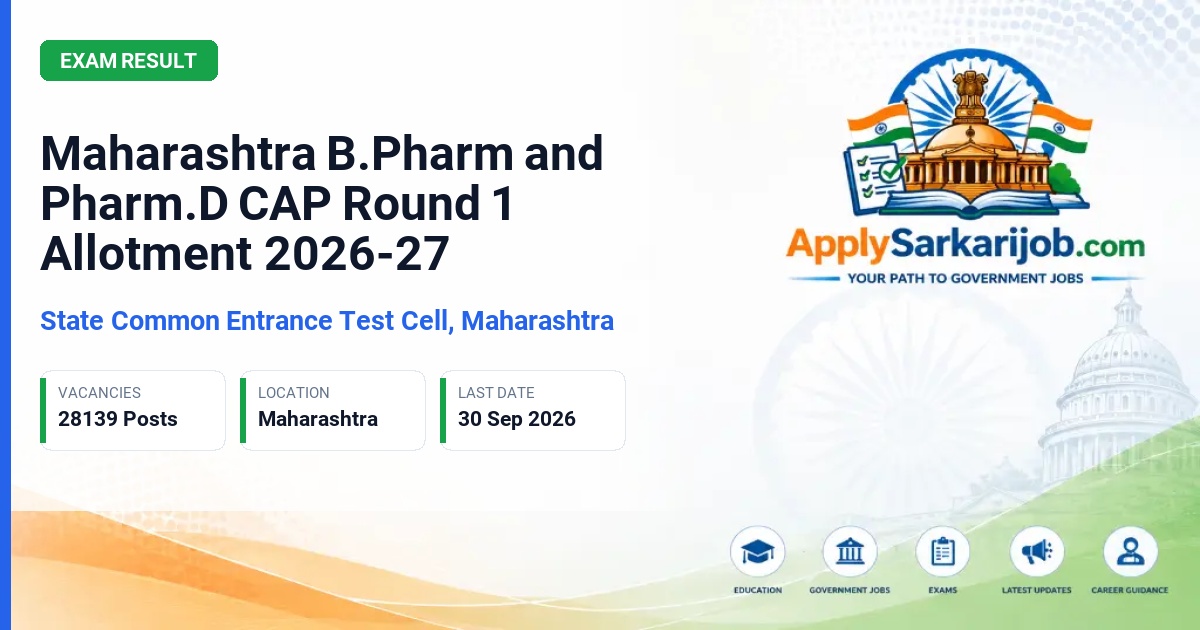 State Common Entrance Test Cell, Maharashtra (CET Cell Maharashtra) - B.Pharm and Pharm.D CAP Round 1 Allotment Official Notification Poster & Schedule