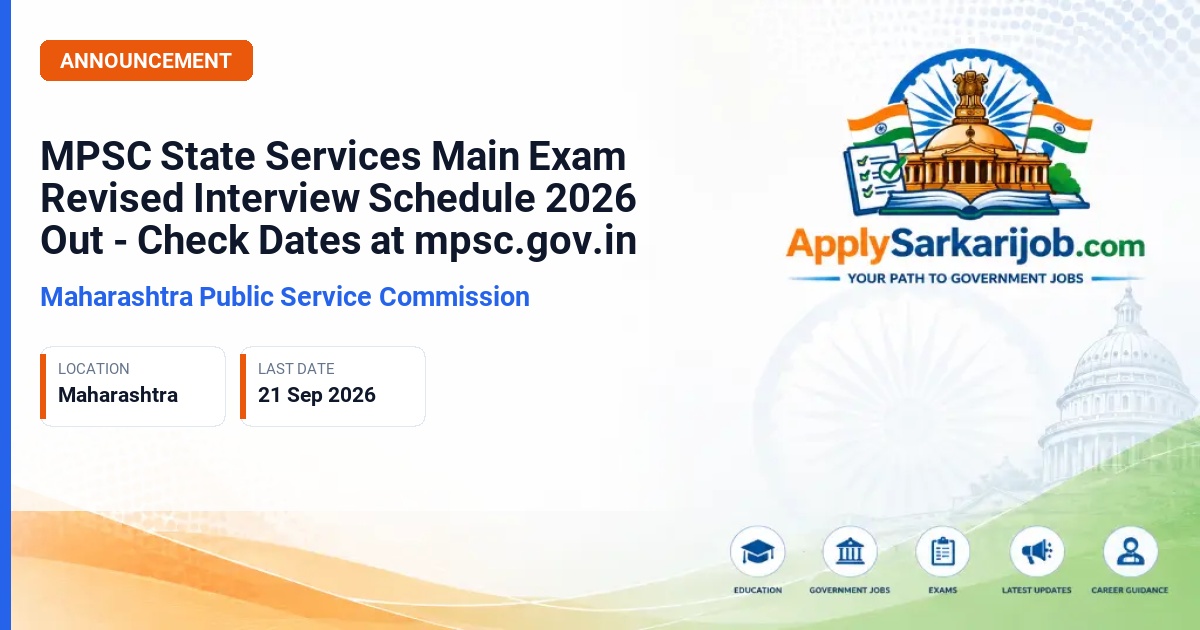 Maharashtra Public Service Commission (MPSC) - MPSC State Services Main Examination 2025 (Rajyaseva Mukhya Pariksha-2025) Official Notification Poster & Schedule
