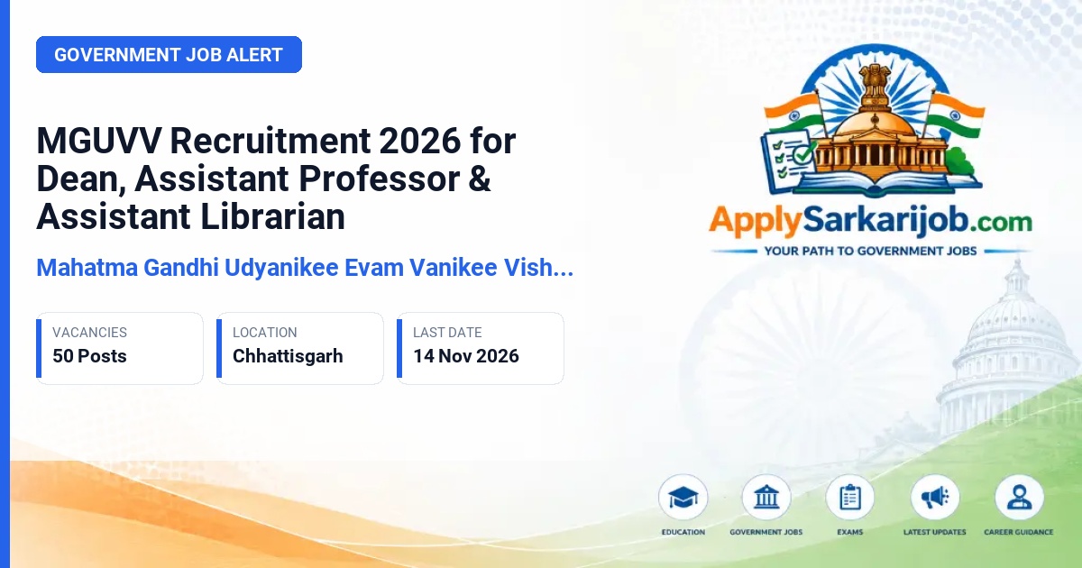 Mahatma Gandhi Udyanikee Evam Vanikee Vishwavidyalaya, Durg, Chhattisgarh - Dean, Assistant Professor, Assistant Librarian Official Notification Poster & Schedule