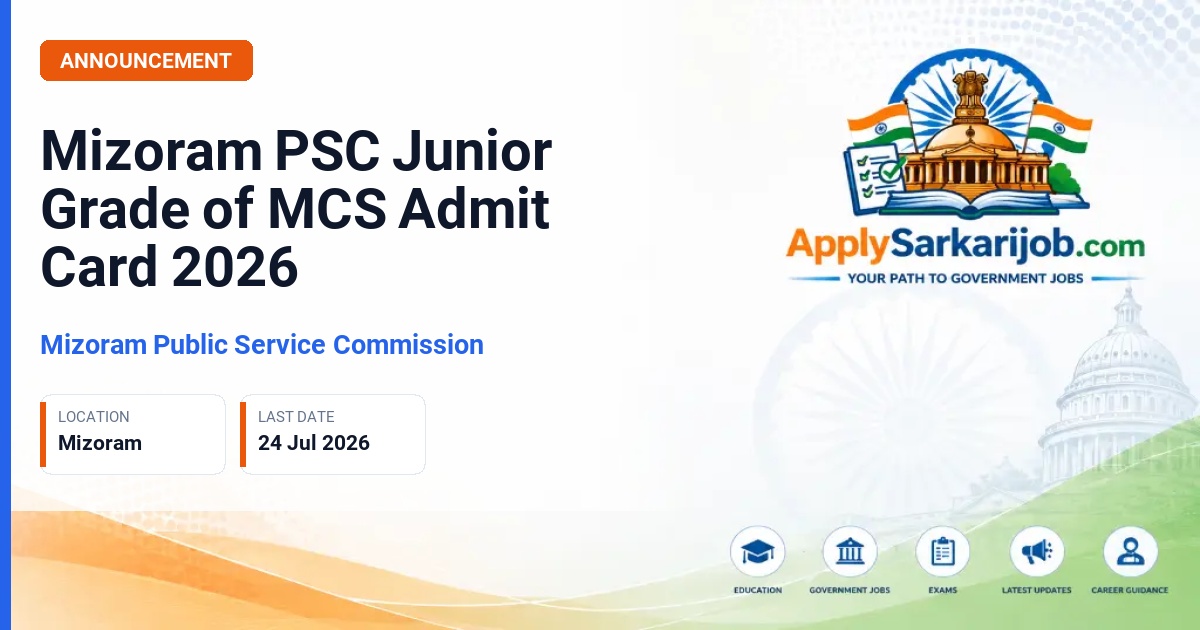 Mizoram Public Service Commission - Junior Grade of Mizoram Civil Service (MCS) Official Notification Poster & Schedule