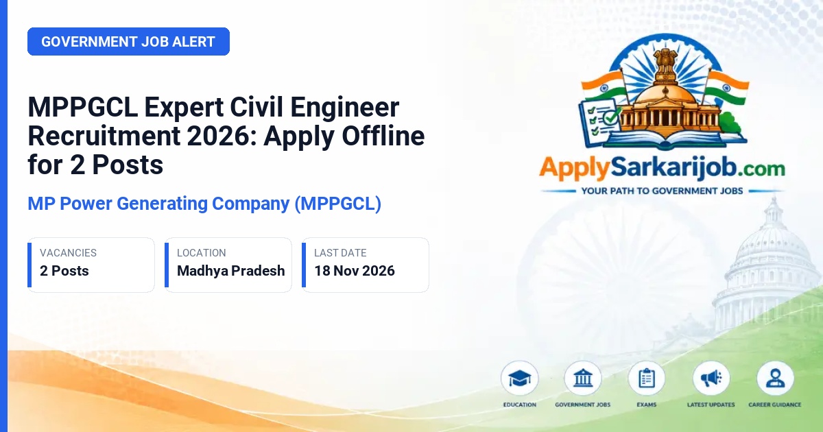 MP Power Generating Company (MPPGCL) - Expert Civil Engineer Equivalent to EE (Civil) Official Notification Poster & Schedule