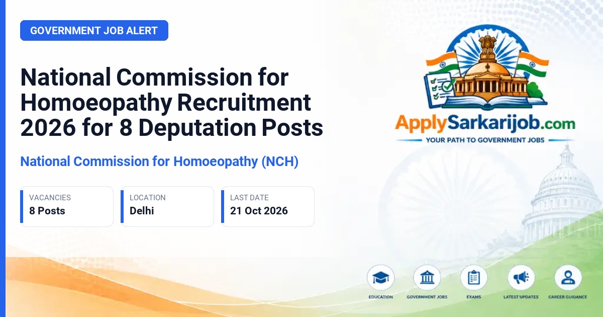 National Commission for Homoeopathy (NCH) - Deputy Secretary, Deputy Legal Adviser, Under Secretary, Section Officer Official Notification Poster & Schedule