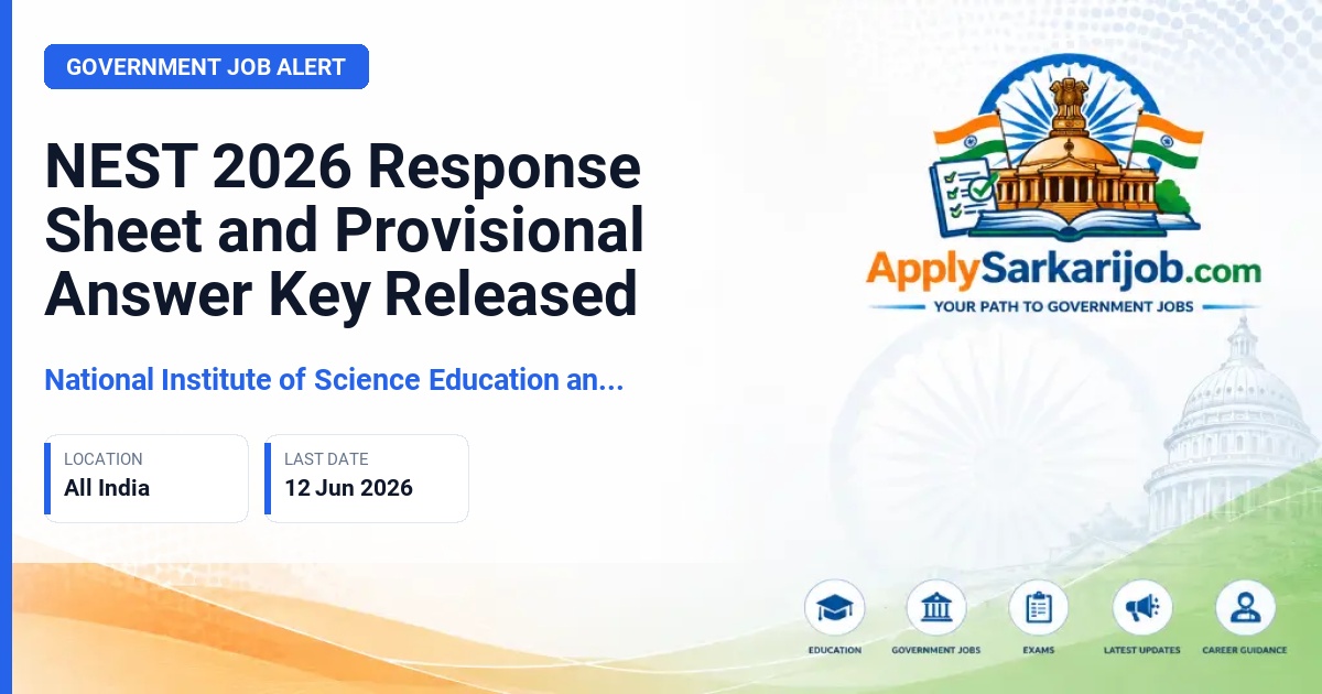 National Entrance Screening Test (NEST) - NEST 2026 Response Sheet and Provisional Answer Key Released Official Notification Poster & Schedule