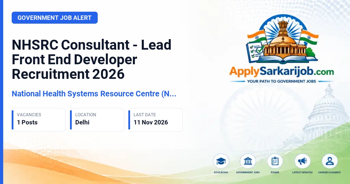 National Health Systems Resource Centre (NHSRC) - Consultant - Lead Front End Developer (Angular) Official Notification Poster & Schedule