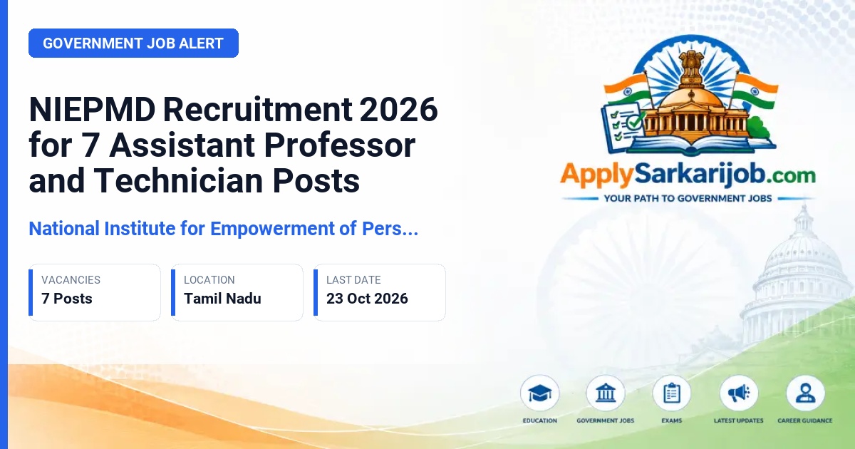 National Institute for Empowerment of Persons with Multiple Disabilities (Divyangjan) (NIEPMD) - Assistant Professor and Technician Official Notification Poster & Schedule