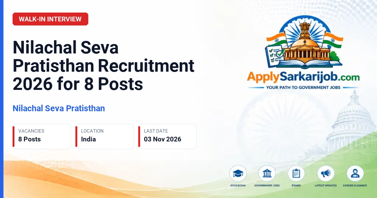 Nilachal Seva Pratisthan - Housemother, Housefather, Cook, PT Instructor Cum Yoga Trainer, House Keeper, Ayah (Female), Chowkidar Official Notification Poster & Schedule