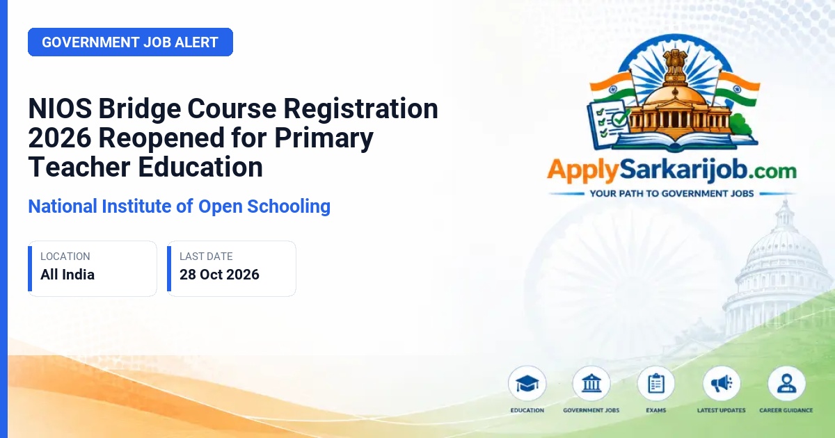 National Institute of Open Schooling - Six Months Certificate Course (Bridge) in Primary Teacher Education Official Notification Poster & Schedule