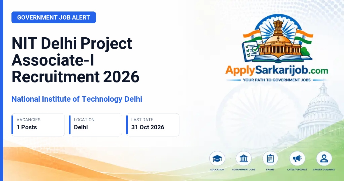 National Institute of Technology Delhi - Project Associate-I Official Notification Poster & Schedule