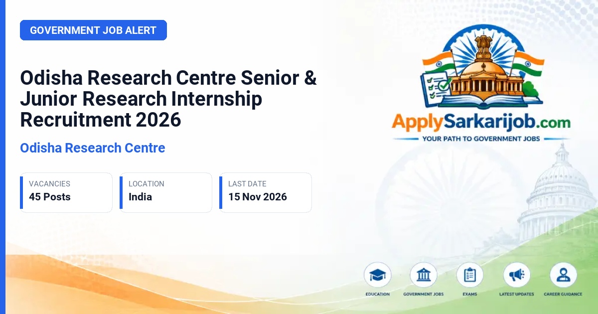 Odisha Research Centre - Senior & Junior Research Internship Official Notification Poster & Schedule