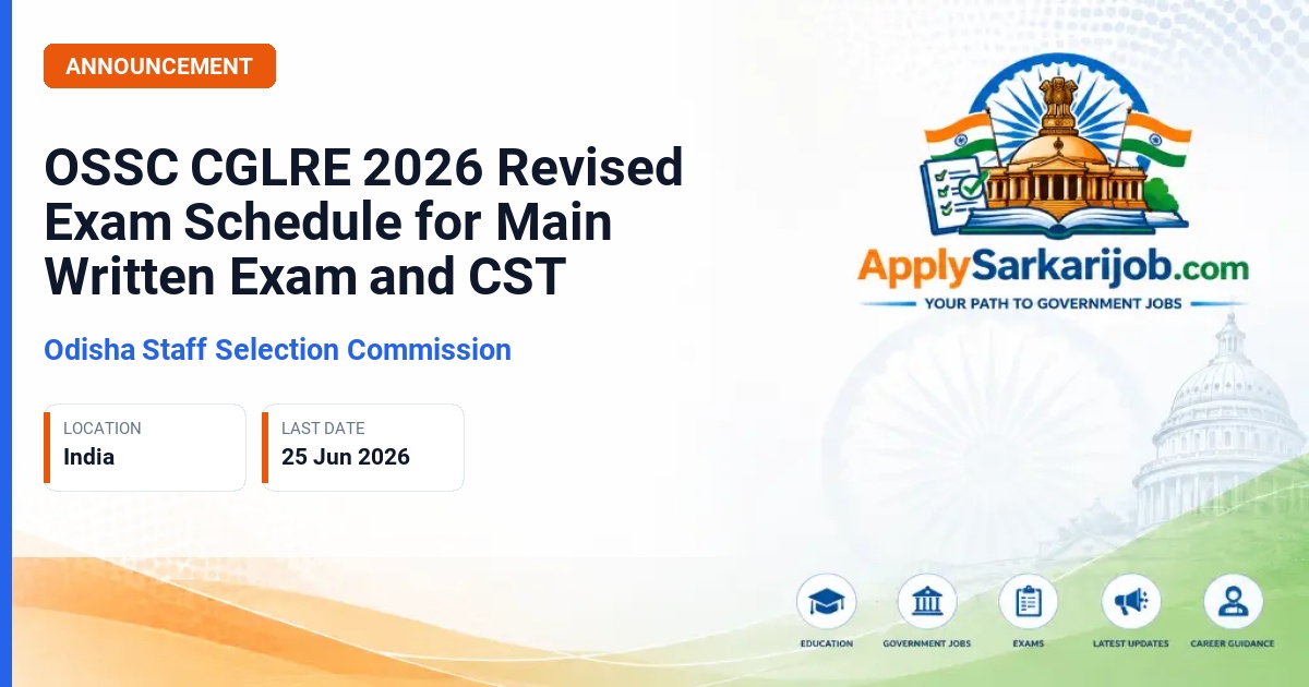 Odisha Staff Selection Commission (OSSC) - Combined Graduate Level Recruitment Examination (CGLRE) Official Notification Poster & Schedule