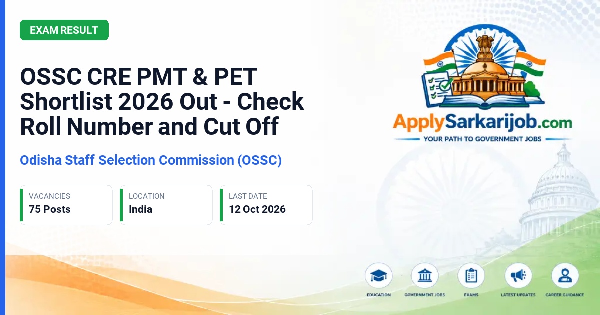 Odisha Staff Selection Commission (OSSC) - Combined Recruitment Examination of different posts having Physical Measurement & Physical Efficiency Test-2025 Official Notification Poster & Schedule