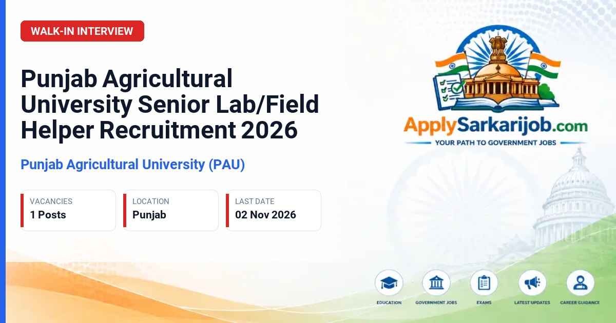 Punjab Agricultural University (PAU) - Senior Lab/Field Helper Official Notification Poster & Schedule