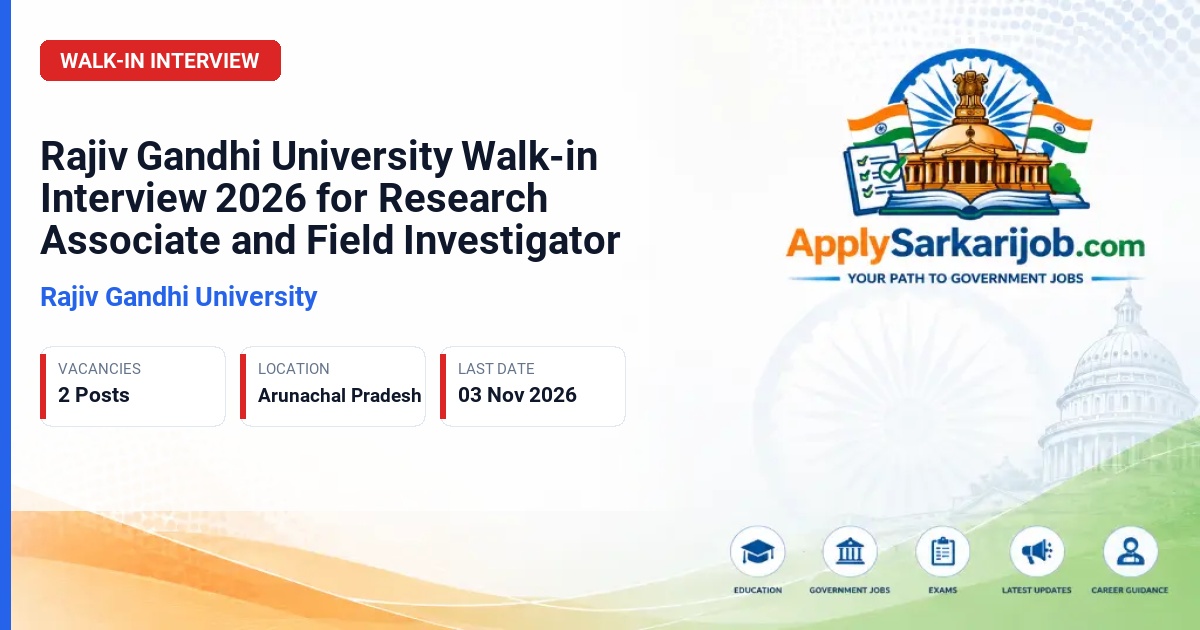 Rajiv Gandhi University - Research Associate and Field Investigator Official Notification Poster & Schedule