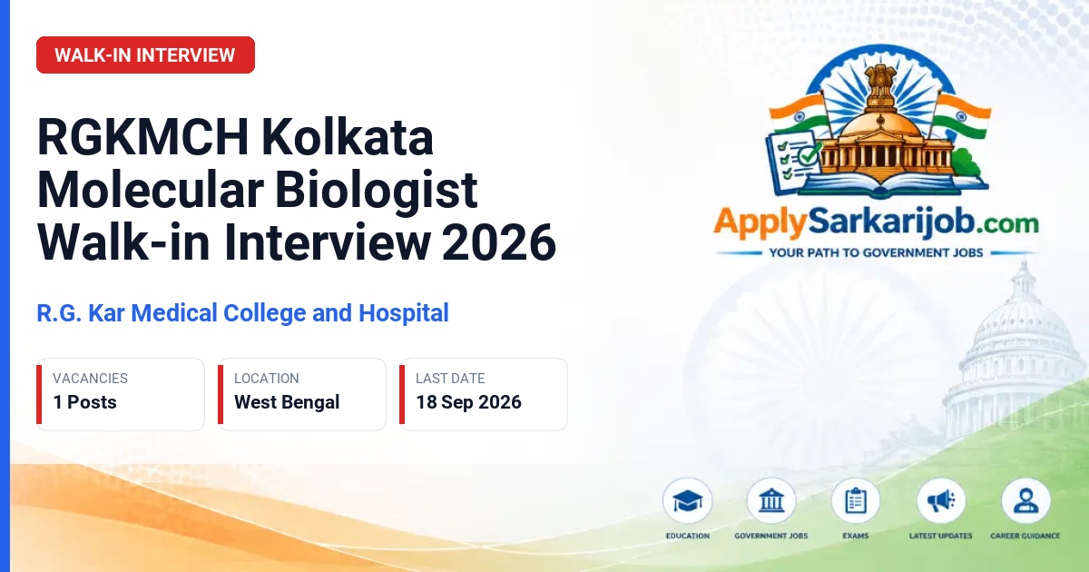 R.G. Kar Medical College, Kolkata - Molecular Biologist Official Notification Poster & Schedule