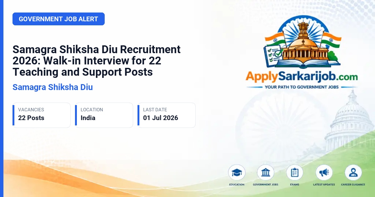 Samagra Shiksha Diu - Resource Person, Primary Teacher, Upper Primary Teacher, Part Time Instructor, Special Educator Official Notification Poster & Schedule