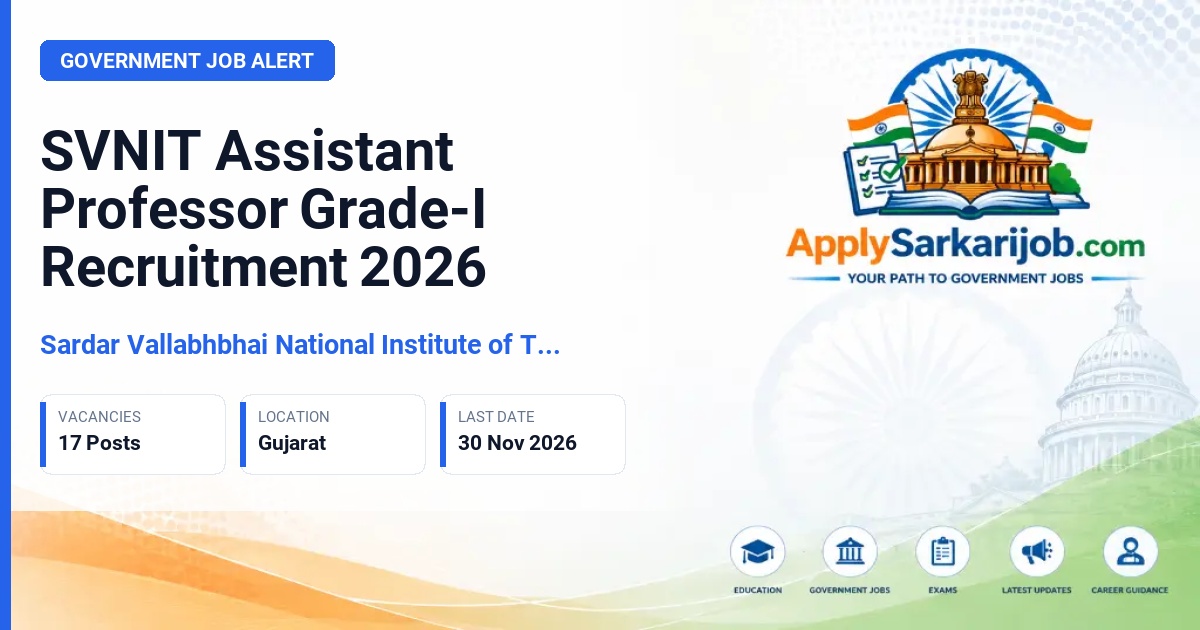 Sardar Vallabhbhai National Institute of Technology, Surat - Assistant Professor Grade-I Official Notification Poster & Schedule
