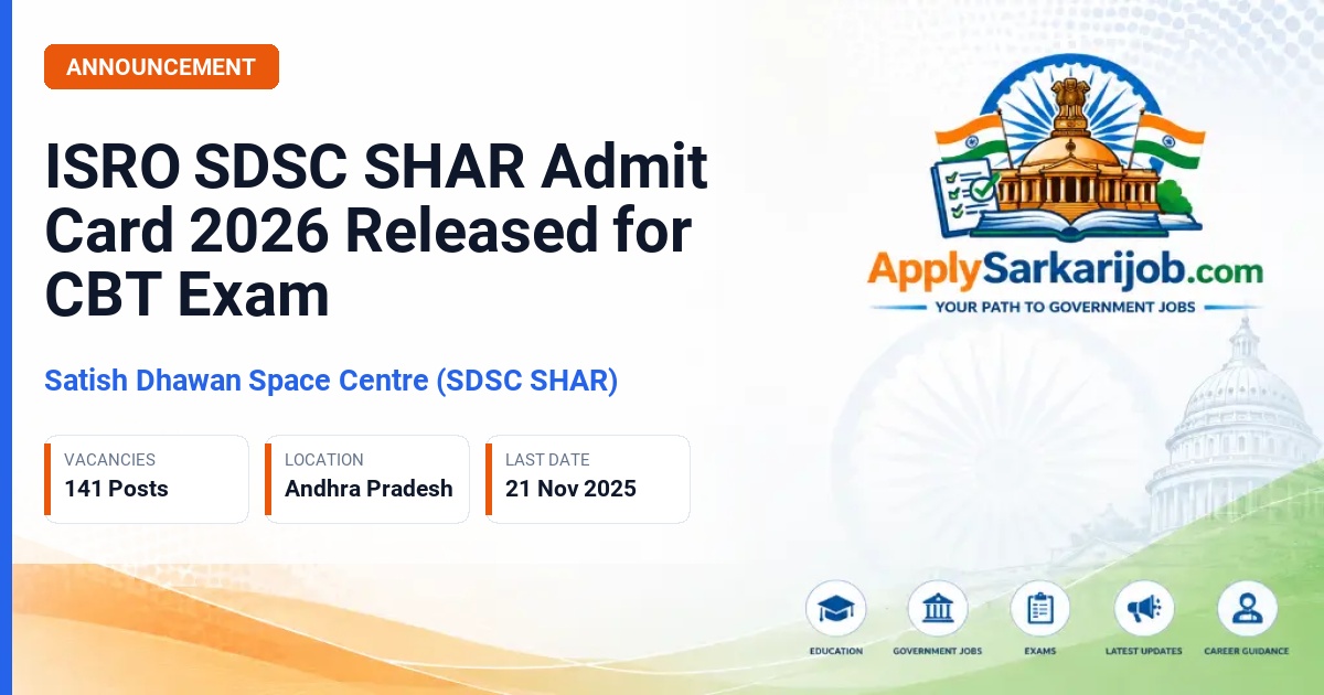 Satish Dhawan Space Centre (SDSC SHAR) - Various Posts (Scientist/Engineer, Technical Assistant, Technician, Fireman) Official Notification Poster & Schedule