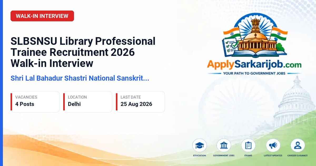 Shri Lal Bahadur Shastri National Sanskrit University - Library Professional Trainee Official Notification Poster & Schedule