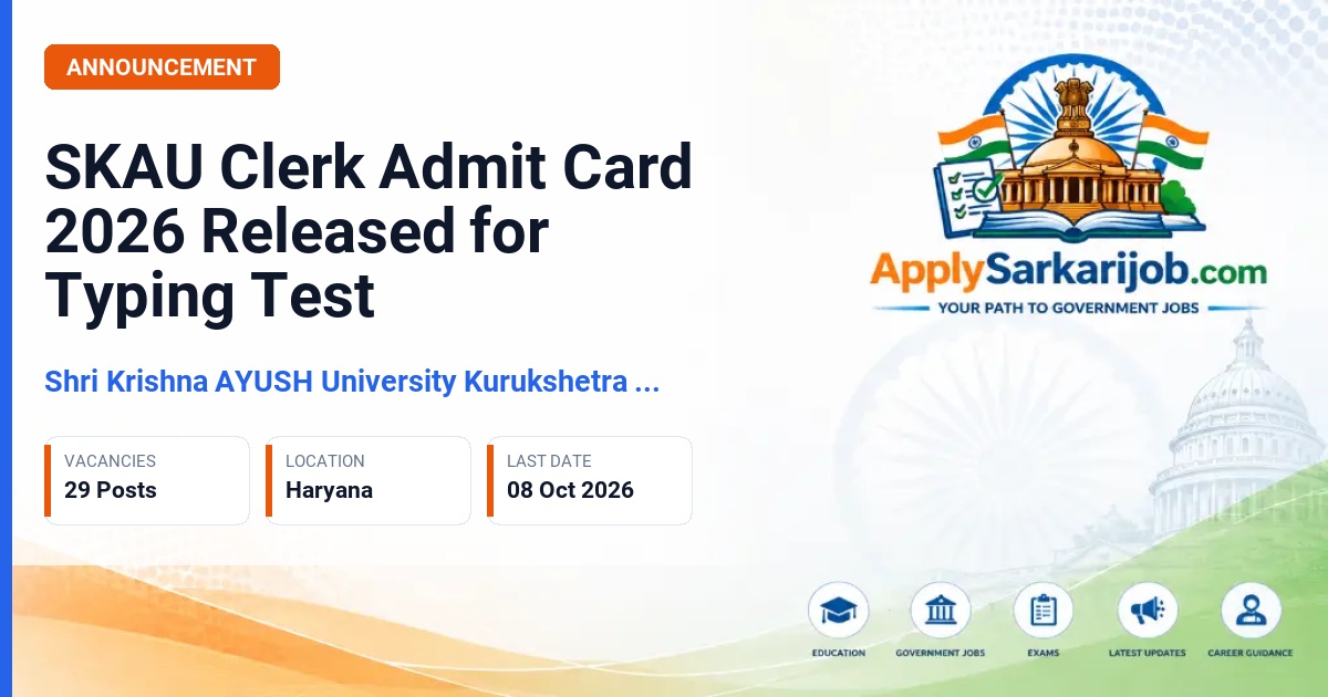 Shri Krishna AYUSH University Kurukshetra (SKAU) - Clerk Official Notification Poster & Schedule