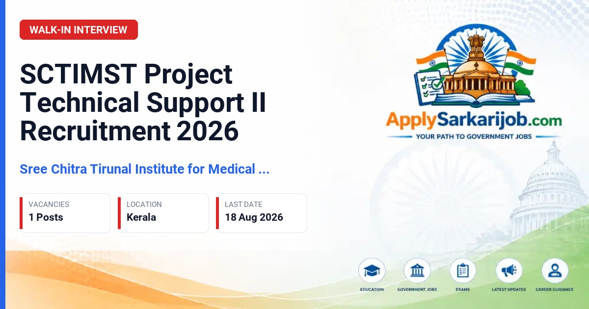 Sree Chitra Tirunal Institute for Medical Sciences and Technology - Project Technical Support II Official Notification Poster & Schedule