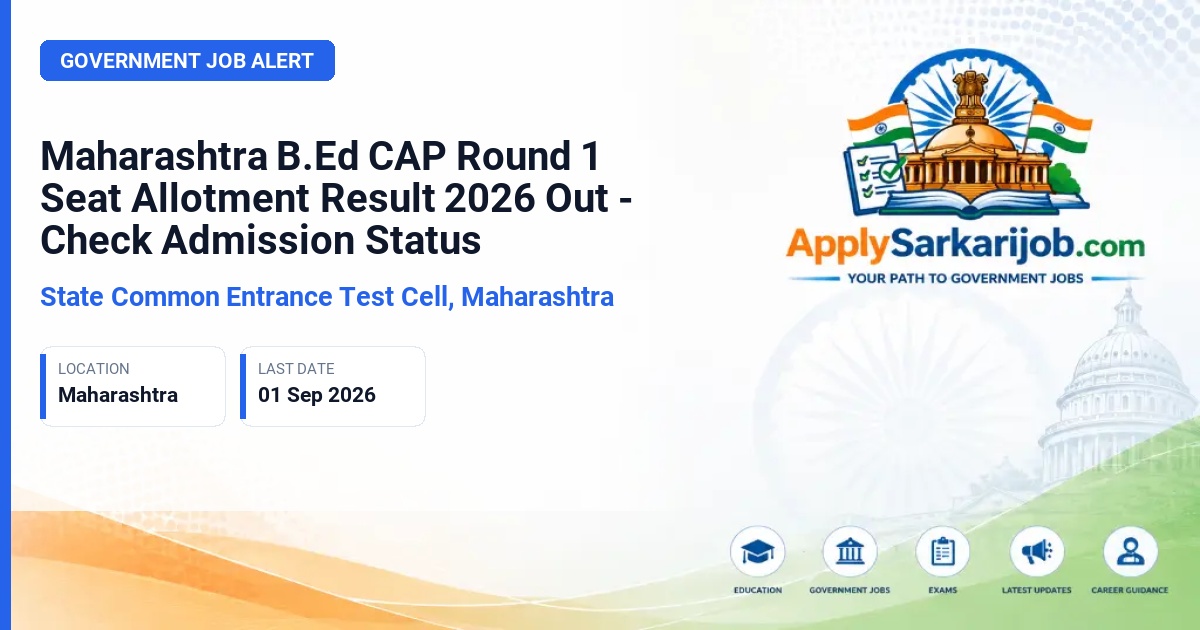 State Common Entrance Test Cell, Maharashtra (CET Cell Maharashtra) - Maharashtra B.Ed CAP Round 1 Seat Allotment Official Notification Poster & Schedule