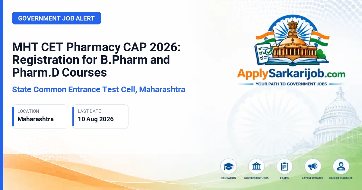 State Common Entrance Test Cell, Maharashtra (CET Cell Maharashtra) - B.Pharm and Pharm.D Admission Official Notification Poster & Schedule