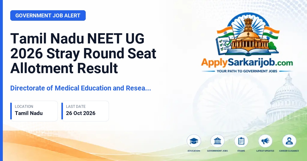 Directorate of Medical Education and Research (DMER), Tamil Nadu - NEET UG Stray Round Seat Allotment Official Notification Poster & Schedule