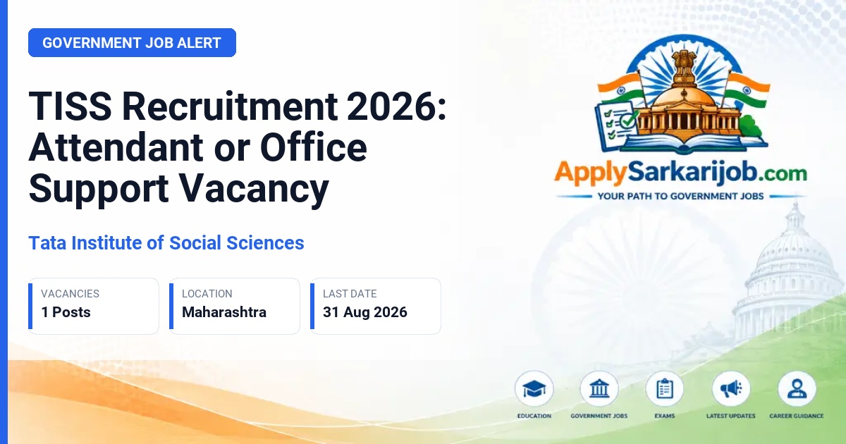 Tata Institute of Social Sciences (TISS), Mumbai - Attendant or Office Support Official Notification Poster & Schedule