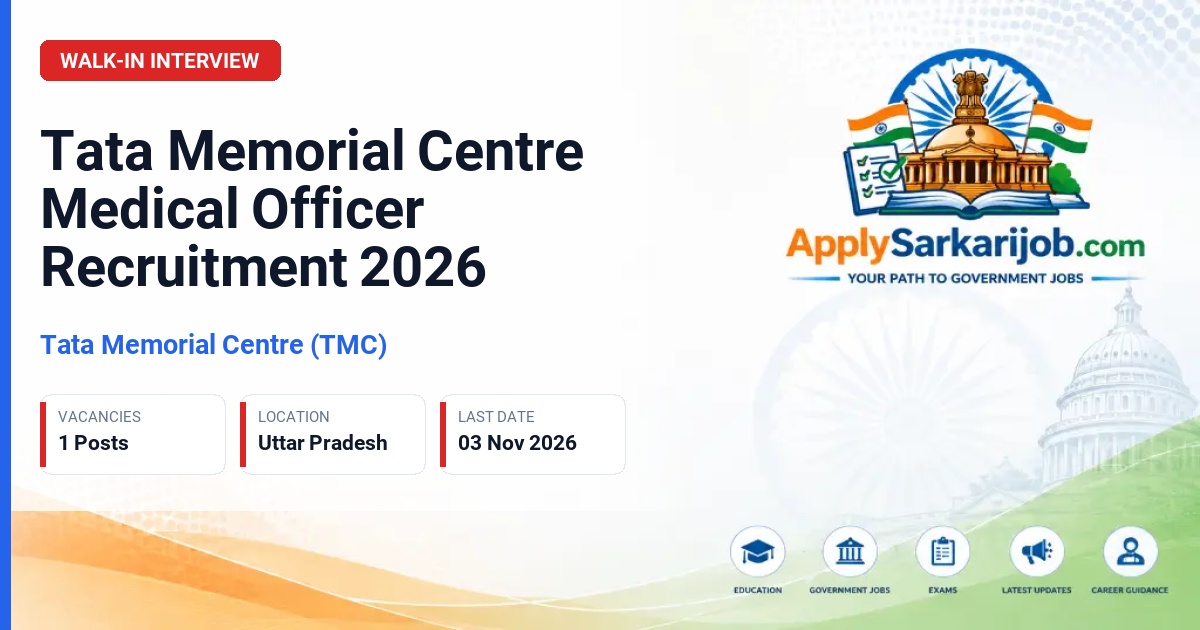 Tata Memorial Centre (TMC) - Medical Officer (Neuro Surgery & Pediatric Surgery - Common Post) Official Notification Poster & Schedule