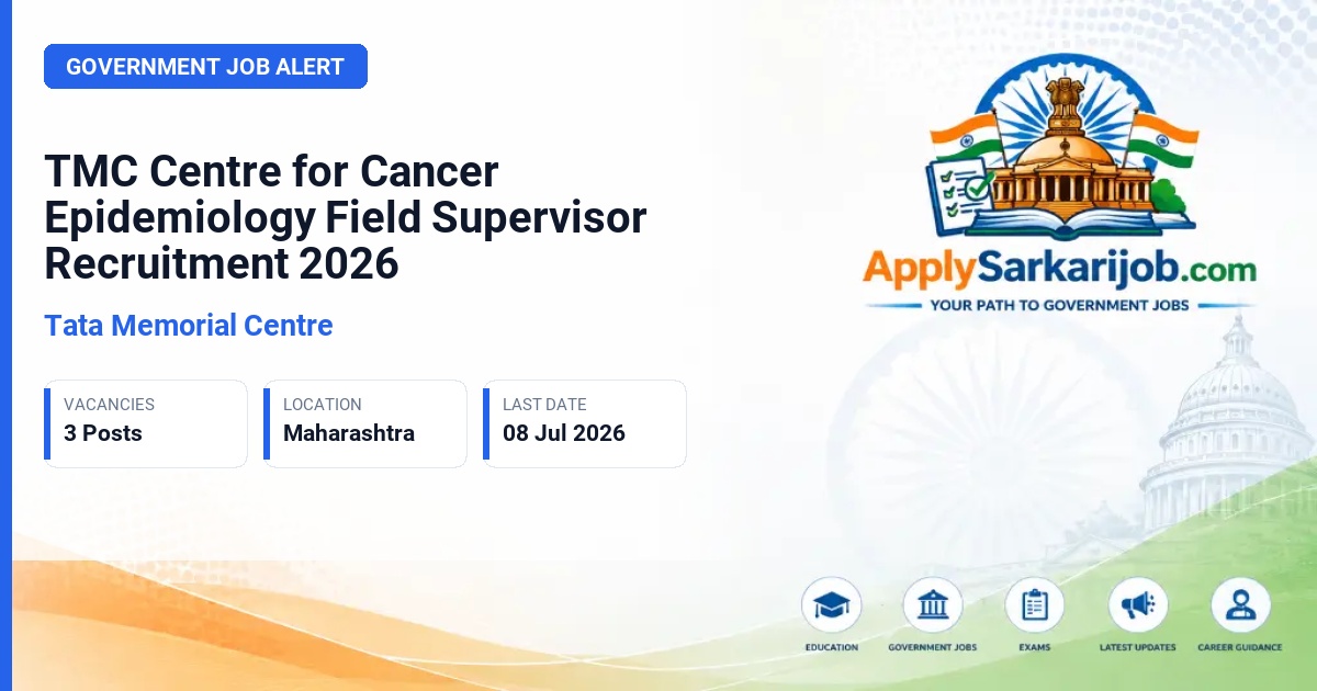 Tata Memorial Centre (TMC) - Field Supervisor Official Notification Poster & Schedule