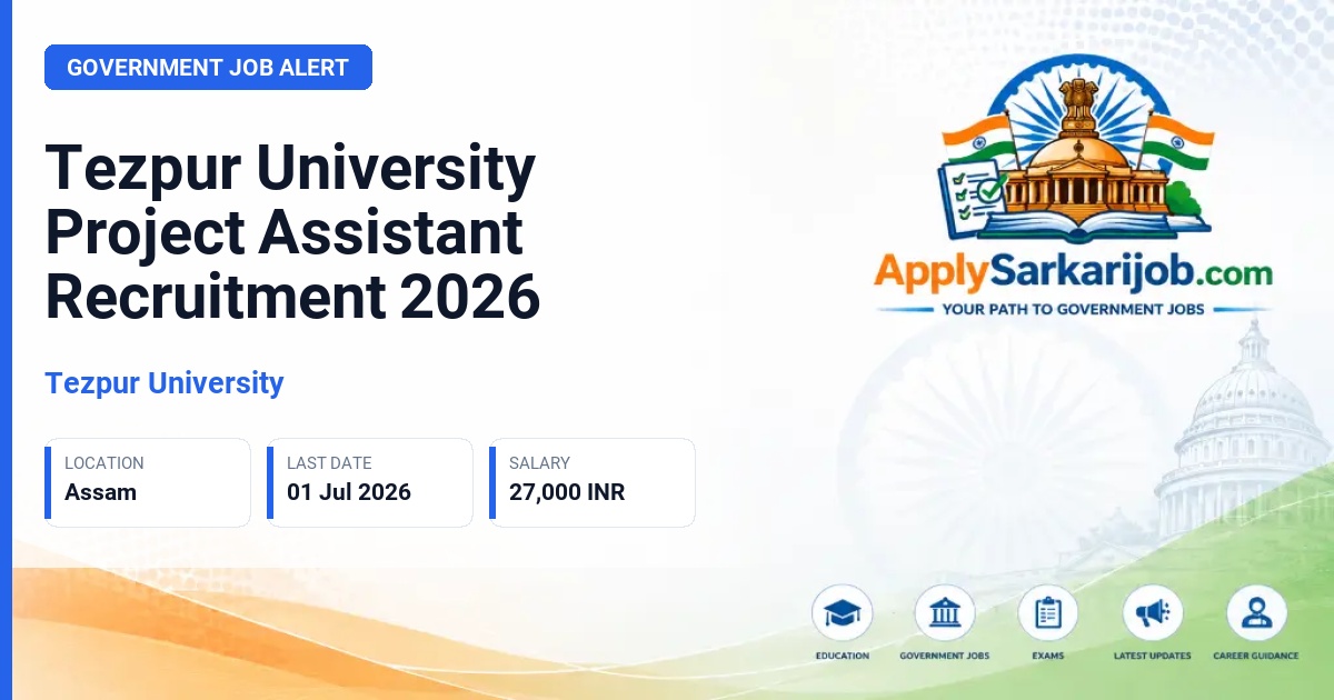 Tezpur University - Project Assistant Official Notification Poster & Schedule