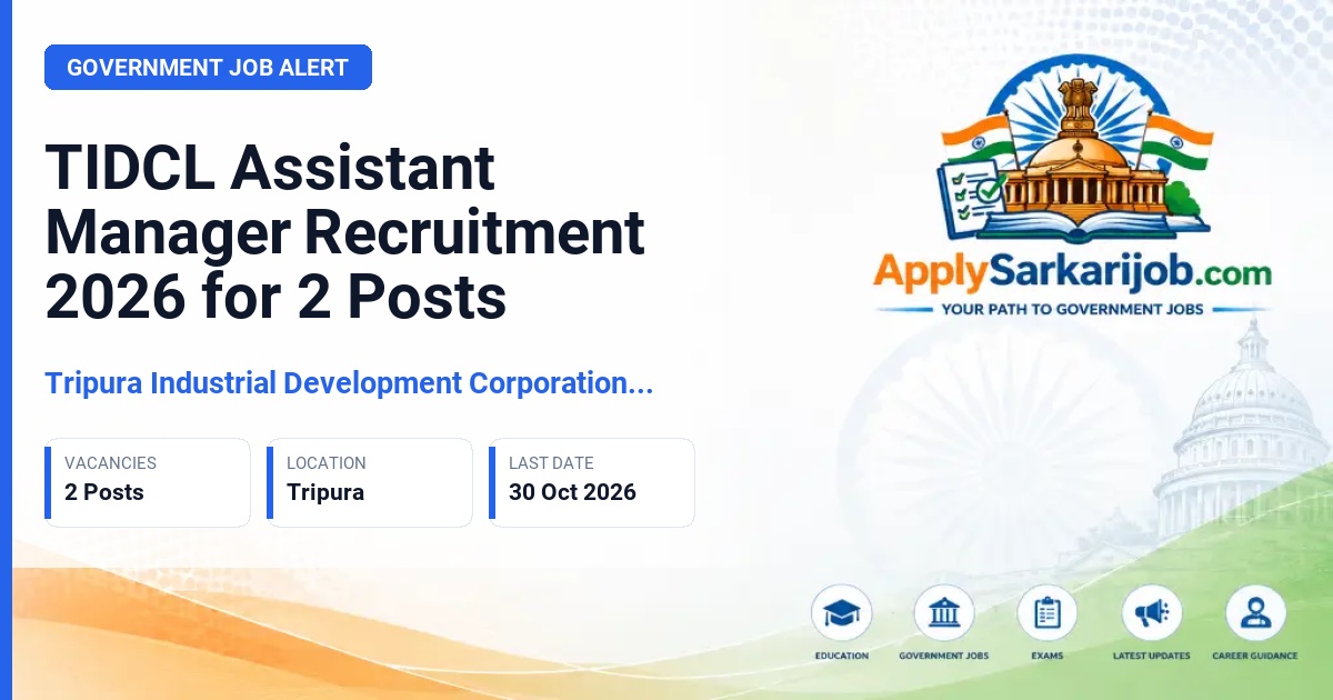 Tripura Industrial Development Corporation Limited (TIDCL Ltd.) - Assistant Manager Official Notification Poster & Schedule