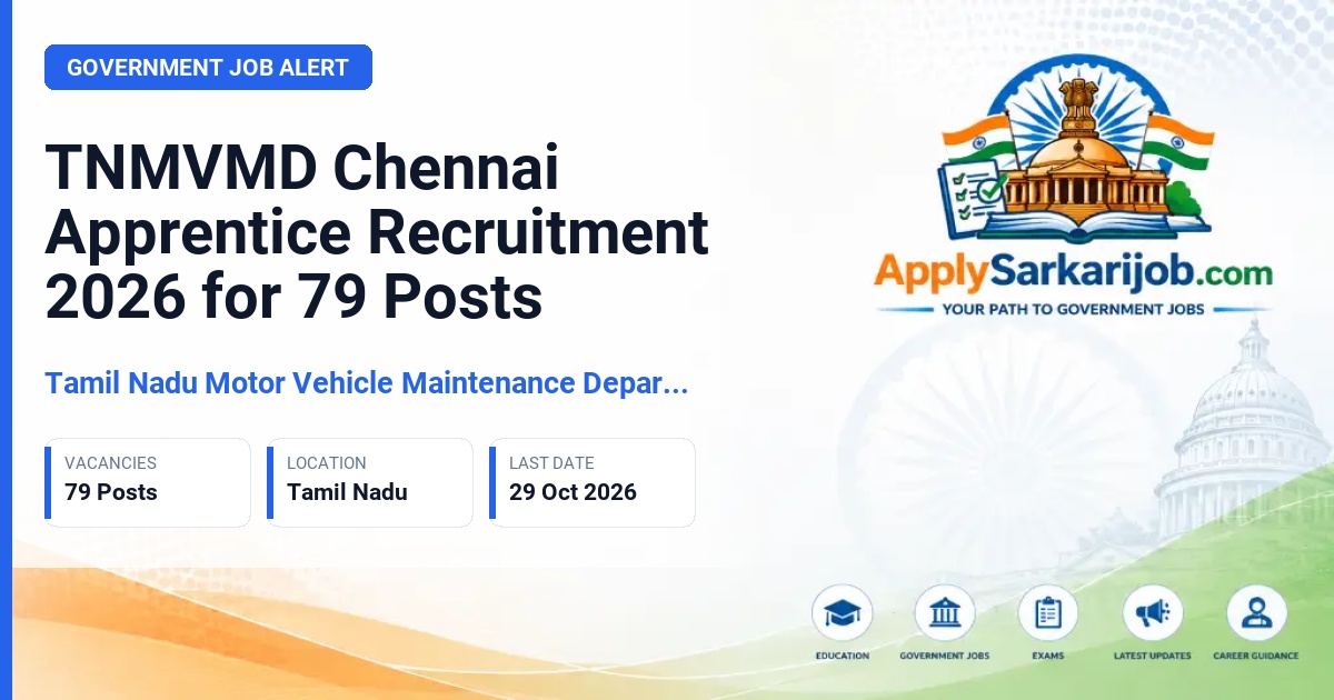 Tamil Nadu Motor Vehicle Maintenance Department (TNMVMD), Chennai - Graduate Apprentice and Technician (Diploma) Apprentice Official Notification Poster & Schedule