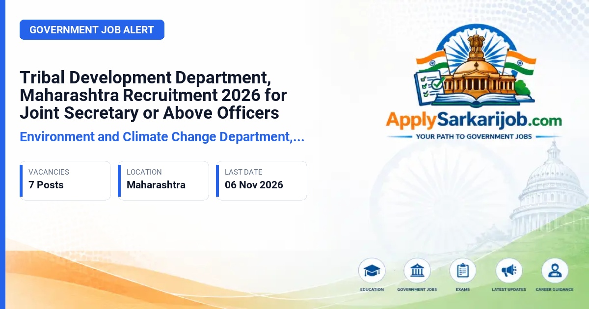 Environment and Climate Change Department, Government of Maharashtra, Mumbai - Joint Secretary or Above Officers in Mantralaya Departments or Other Departments Official Notification Poster & Schedule