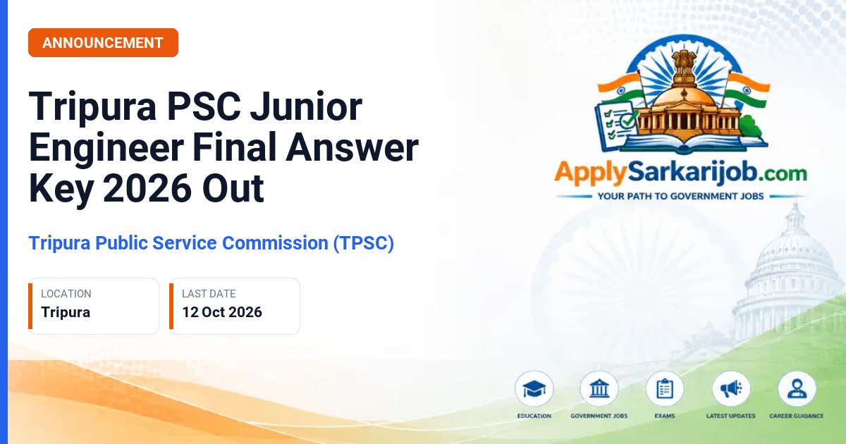Tripura Public Service Commission (TPSC) - Junior Engineer, Grade-I and Grade-II (Civil Engineering) Official Notification Poster & Schedule