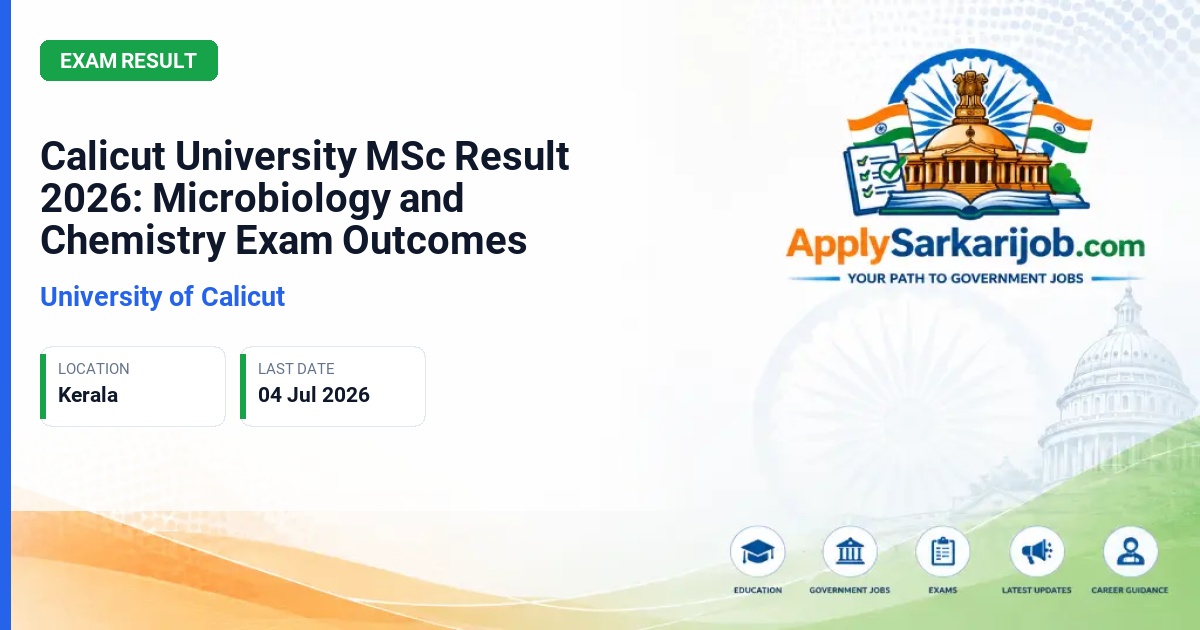 University of Calicut - Calicut University MSc Result 2026: Microbiology and Chemistry Exam Outcomes Official Notification Poster & Schedule