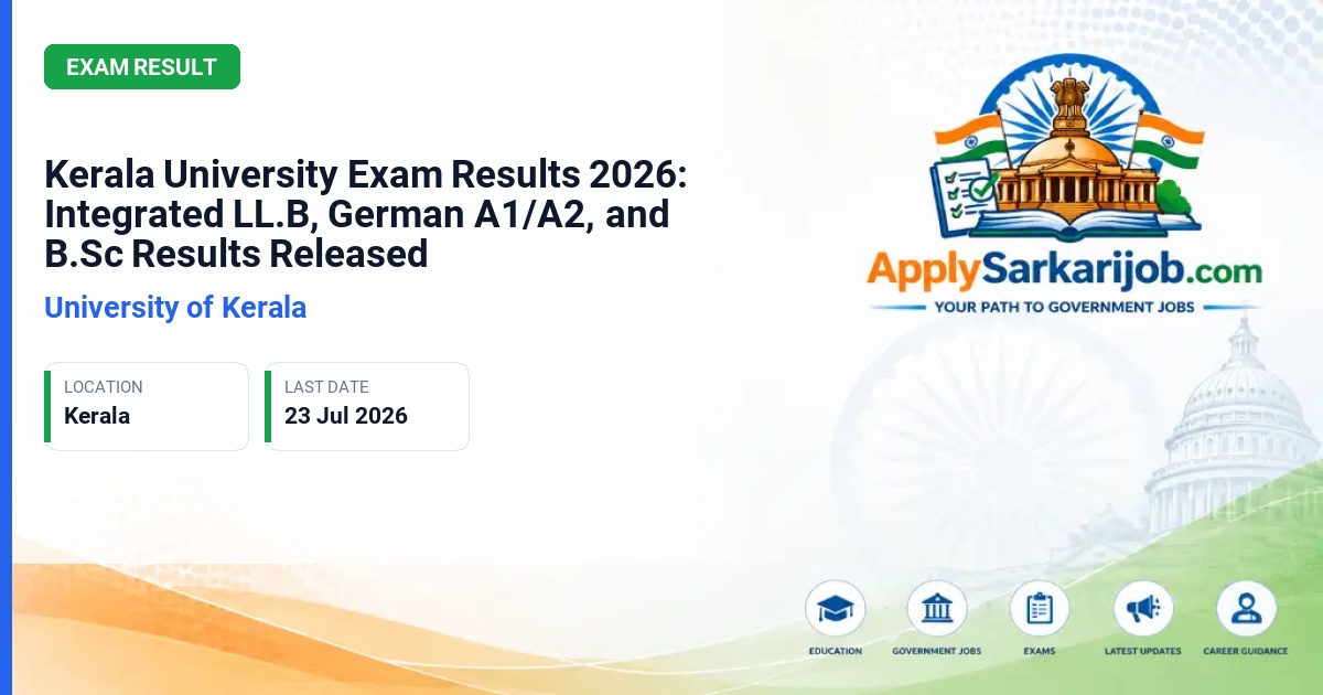 University of Kerala - Kerala University Exam Results 2026: Integrated LL.B, German A1/A2, and B.Sc Results Released Official Notification Poster & Schedule