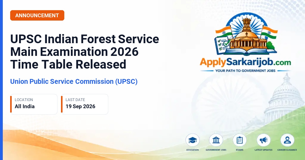 Union Public Service Commission (UPSC) - Indian Forest Service (Main) Examination 2026 Official Notification Poster & Schedule