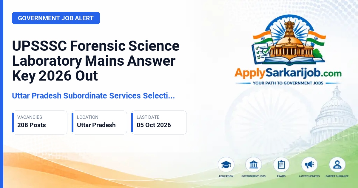 Uttar Pradesh Subordinate Services Selection Commission (UPSSSC) - Forensic Science Laboratory (Joint Cadre) Mains Exam Official Notification Poster & Schedule