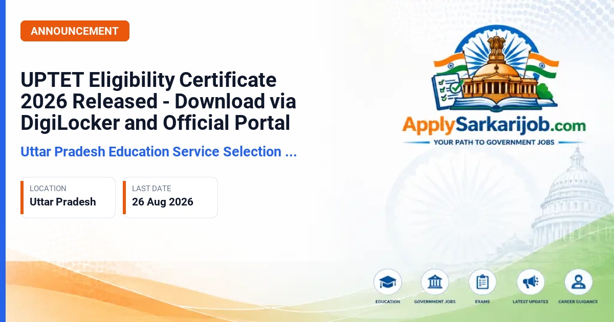 Uttar Pradesh Shiksha Seva Chayan Aayog (UPESSC) - UPTET Eligibility Certificate 2026 (Primary & Upper Primary Level) Official Notification Poster & Schedule