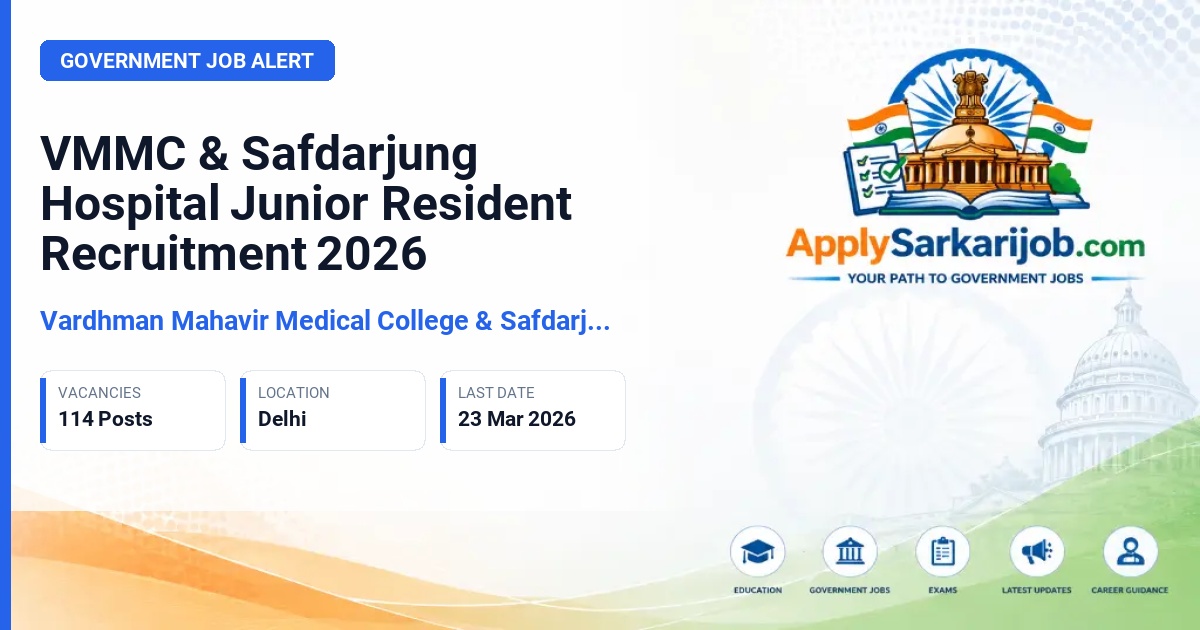 Vardhman Mahavir Medical College & Safdarjung Hospital - Junior Resident (Non-PG) MBBS Official Notification Poster & Schedule