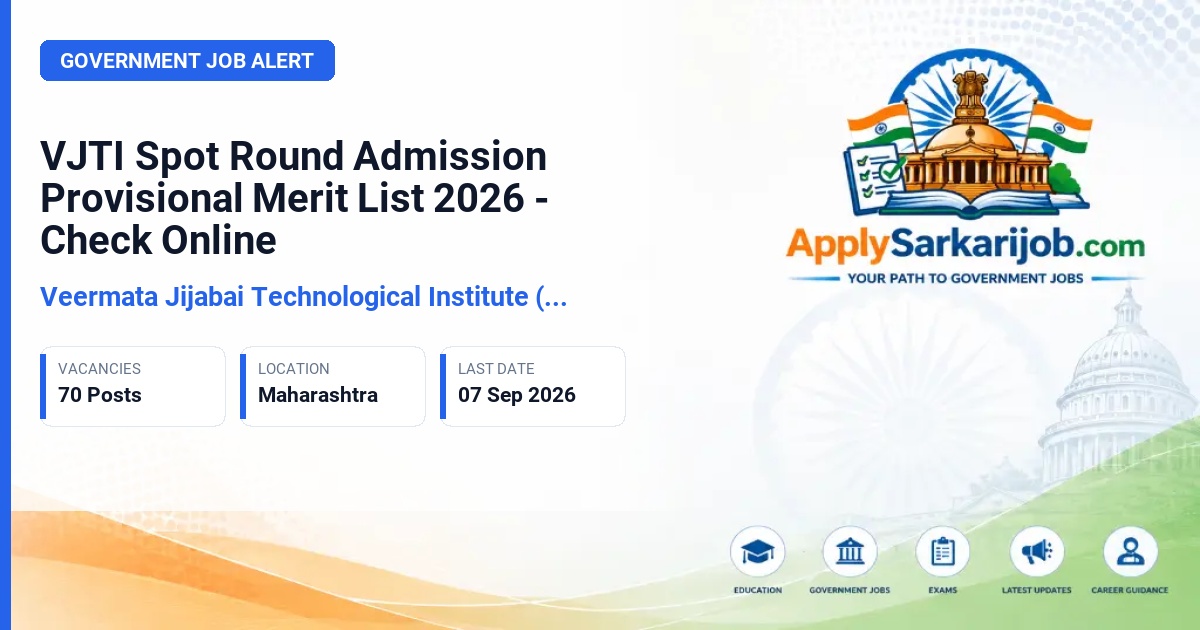 Veermata Jijabai Technological Institute (VJTI) - B.Tech/B.E. Spot Round Admission Official Notification Poster & Schedule